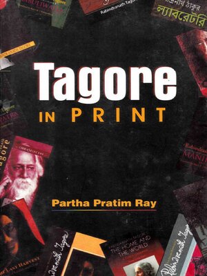 cover image of Tagore in Print a Comparative Study Before and After Expiry of Copyright